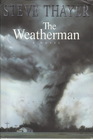 The Weatherman  A Novel