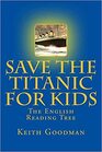 Save the Titanic for Kids The English Reading Tree