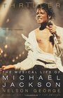 Thriller The Musical Life of Michael Jackson