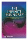 The Infinite Boundary A Psychic Look at Spirit Possession Madness and Multiple Personality