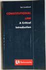Loveland Constitutional Law  a Critical Introduction