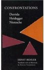 Confrontations Derrida/Heidegger/Nietzsche