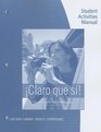 Student Activities Manual for Caycedo Garner's Claro que si 7th