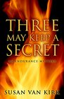 Three May Keep a Secret