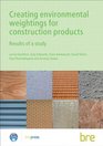 Creating Environmental Weightings for Construction Products Results of a Study