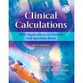 Clinical Calculations with Applications to General and Specialty Areas Text Only