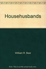 Househusbands Men and Housework in American Families