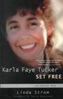 Karla Faye Tucker Set Free