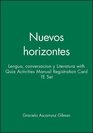 Nuevos Horizontes WITH Quia Activities Manual Registration Card Lengua Conversacion Y Literatura