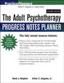 The Adult Psychotherapy Progress Notes Planner (Practice Planners)