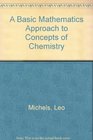 A Basic Math Approach to Concepts of Chemistry