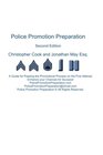 Police Promotion Preparation A Guide for Passing the Promotional Process on the First Attempt