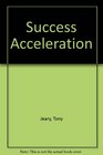 Success Acceleration