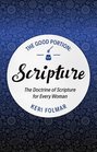 The Good Portion  Scripture The Doctrine of Scripture for Every Woman