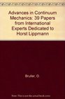 Advances in Continuum Mechanics 39 Papers from International Experts Dedicated to Horst Lippmann