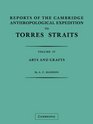 Reports of the Cambridge Anthropological Expedition to Torres Straits Volume 4 Arts and Crafts