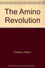 The Amino Revolution