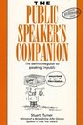 The Public Speaker's Companion The Definitive Guide to Speaking in Public