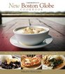 The New Boston Globe Cookbook More than 200 Classic New England Recipes From Clam Chowder to Pumpkin Pie