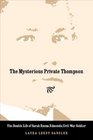 The Mysterious Private Thompson The Double Life of Sarah Emma Edmonds Civil War Soldier
