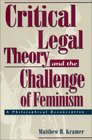 Critical Legal Theory and the Challenge of Feminism