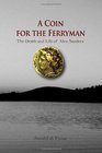A Coin for the Ferryman: The Death and Life of Alex Sanders