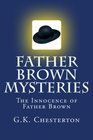 Father Brown Mysteries The Innocence of Father Brown The Complete  Unabridged Classic Edition