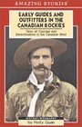 Early Guides and Outfitters in the Canadian Rockies An Amazing Stories Book