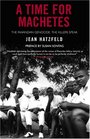 A Time for Machetes The Rwandan Genocide  The Killers Speak