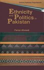 Ethnicity and Politics in Pakistan