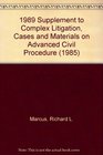 1989 Supplement to Complex Litigation Cases and Materials on Advanced Civil Procedure