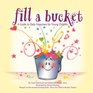 Fill a Bucket A Guide to Daily Happiness for Young Children