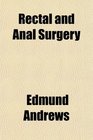 Rectal and Anal Surgery
