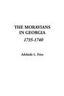 The Moravians in Georgia 17351740