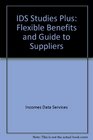 IDS Studies Plus Flexible Benefits and Guide to Suppliers