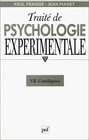 Trait de psychologie exprimentale tome 7  L'Intelligence
