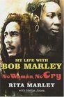 No Woman No Cry My Life with Bob Marley