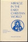 Miracle in the early Christian world A study in sociohistorical method