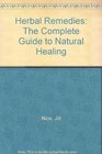 Herbal Remedies The Complete Guide to Natural Healing