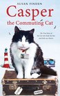 Casper the Commuting Cat: The True Story of the Cat Who Rode the Bus and Stole Our Hearts