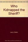 Who Kidnapped the Sheriff Tales from Tickfaw
