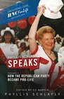 Phyllis Schlafly Speaks Volume 3 How the Republican Party Became ProLife
