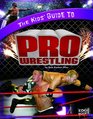 Kids' Guide to Pro Wrestling