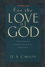 For the Love of God: A Daily Companion for Discovering the Riches of God's Word