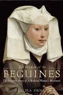 The Wisdom of the Beguines The Forgotten Story of a Medieval Women's Movement