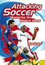 Attacking Soccer Mastering the Modern Game