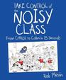 Take Control of the Noisy Class From Chaos to Calm in 15 Seconds