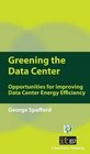 Greening the Data Center Opportunities for Improving Data Center Energy Efficiency