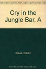 Cry in the Jungle Bar