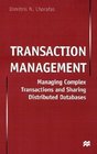 Transaction Management Managing Complex Transactions and Sharing Distributed Databases